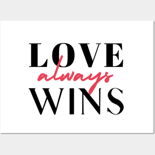 Love Always Wins! Posters and Art